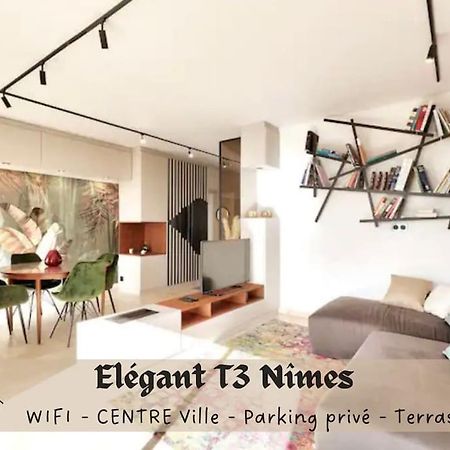 L'Elegant T3Nimes Parking-Centre Ville Exteriér fotografie
